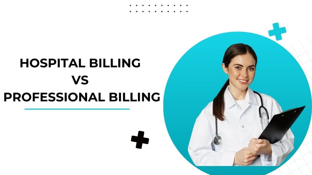 Hospital Billing vs Professional Billing